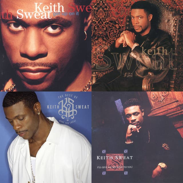 Keith Sweat The Best of Keith Sweat playlist by Christina Martinez