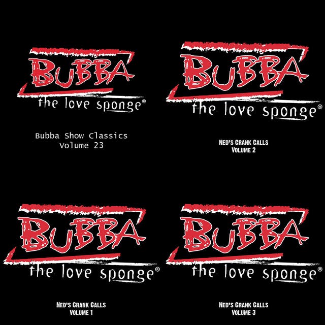 Bubba The Love Sponge Ned S Crank Calls Playlist By Jordan Skelton Spotify